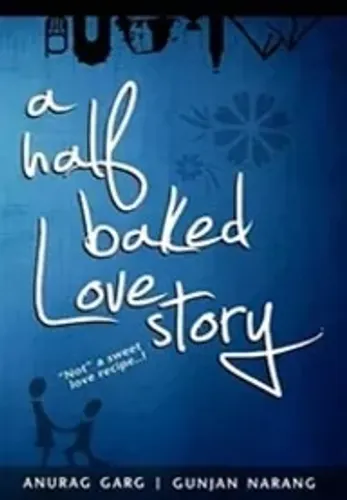 A Half Baked Love Story