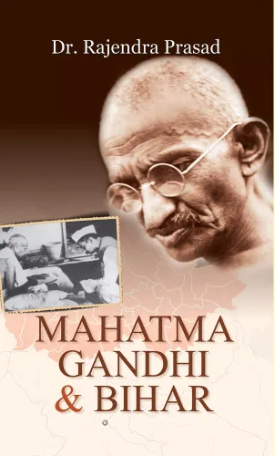 Mahatma Gandhi And Bihar