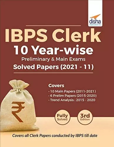 IBPS Clerk 10 Year-wise Preliminary & Main Exams Solved Papers (2021 - 11) 3rd Edition