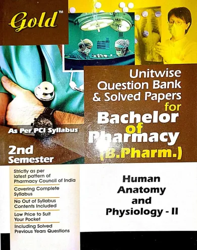 Bachelor Of Pharmacy Human Anatomy And Physiology-2 U.w.q.b Sp 2nd Semester Latest Edition 2024