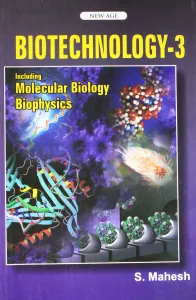 Biotechnology-3 : Including Molecular Biology, Biophysics