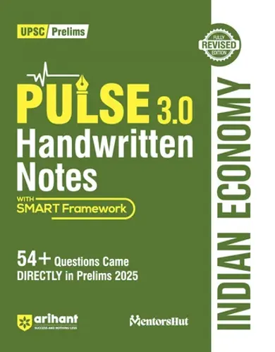 PULSE 3.0 Handwritten Notes: Indian Economy | Fully Revised Edition with SMART Framework | for UPSC Prelims, State PCS and Other Competitive Exam