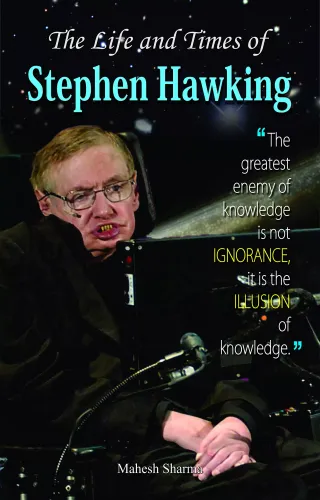 The Life and Times of Stephen Hawkings