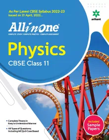 CBSE All In One Physics Class 11 2022-23 Edition (As per latest CBSE Syllabus issued on 21 April 2022)