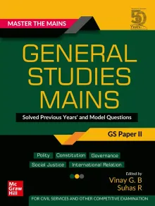 Master The Mains – General Studies Mains (GS Paper II): Solved Previous Years' and Model Questions | UPSC Civil Services Exam