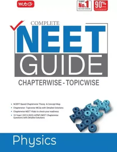 MTG Complete NEET Guide Physics For 2023 Exam - NCERT Based Chapter wise Topic wise Theory, Concept Map, MCQs with Detailed Solutions - NEET Preparation Books (Latest & Revised Edition) 