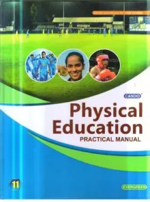 Evergreen CBSE Textbook and Lab Manual of Physical Education: CLASS 11