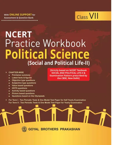Goyal Brothers Prakashan - NCERT Practice Workbook Political Science 7