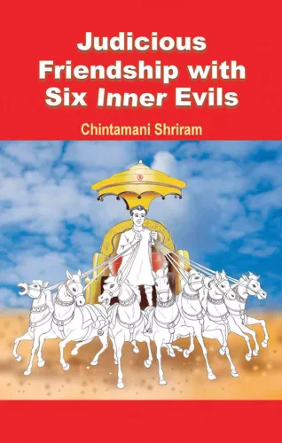 Judicious Friendship With Six Inner Evils