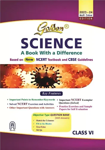 Golden Science: (With Sample Papers) A Book with a Difference for Class 6 (Based on NCERT)