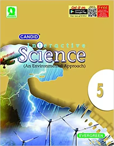 Evergreen Candid CBSE Interactive Science: CLASS - 5 