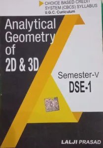 Analytical Geometry Of 2d & 3d Sem-5 Dse 1