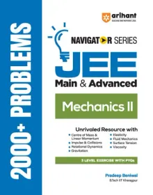 Navigator Series JEE Main & Advanced 2027 – Mechanics II | 2000+ Problems | Centre of Mass, Rotational Dynamics, Gravitation, Fluid Mechanics, Elasticity | 3-Level Exercises with PYQs