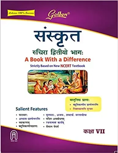 Golden Sanskrit: Based on NCERT Ruchira Part 2 for Class - 7 (For 2023 Final Exams, includes Objective Type Question Bank)