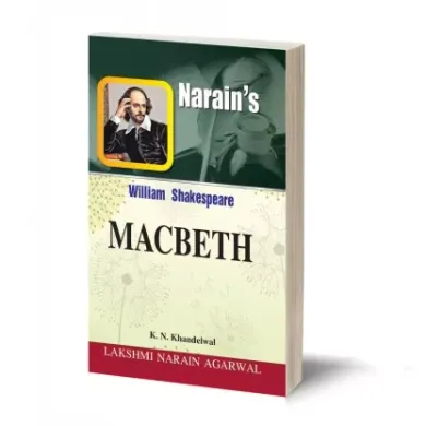 William Shakespeare : Narain's Macbeth With Hindi-Text with Paraphase, Scenewise Summary, Character-Sketches, Notes, Important Explanations, Questions and Answers