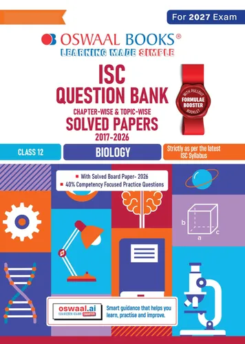 Class 12 ISC Biology Question Bank (2017-2026)| Chapter-wise & Topic-wise with Competency Based Questions |For 2027 Exam | With Solved 2026 Board Paper | Self-Assessment Papers