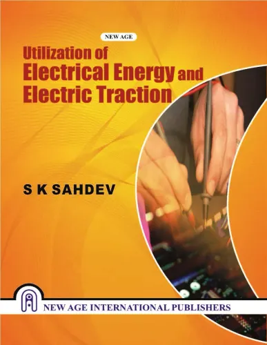 Utilization of Electrical Energy and Electrical Traction