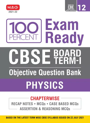 Class 12-100 Percent Exam Ready CBSE Board Term 1 Objective Question Bank Physics