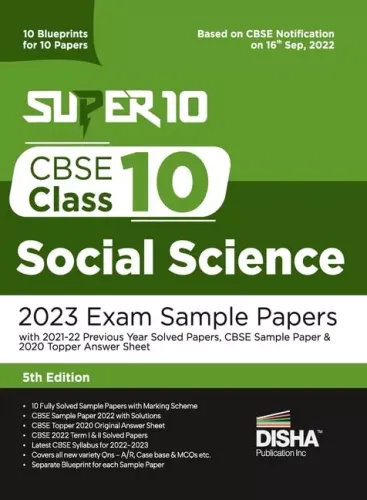 Super 10 CBSE Class 10 Social Science 2023 Exam Sample Papers with 2021-22 Previous Year Solved Papers, CBSE Sample Paper & 2020 Topper Answer Sheet | ... 10 Papers | Solutions with marking scheme |