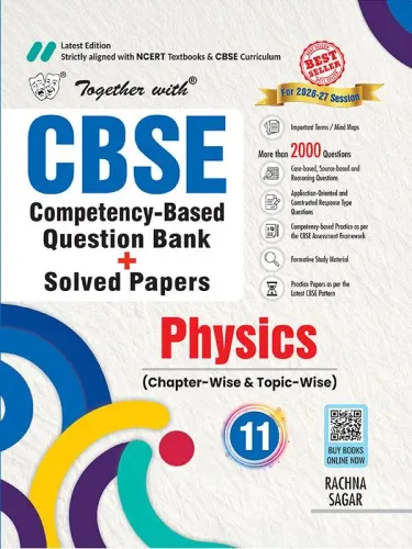 Together with CBSE Question Bank Class 11 Physics For 2027 Exam | NCERT, Exemplar, PYQs & Practice Papers | Chapter-wise Objective & Subjective Competency (CFPQ) Questions | Fully Solved (CBSE)