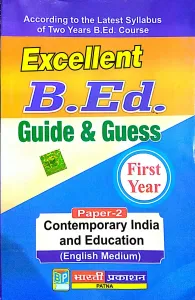 Excellent B.Ed. Guide & Guess First Year Paper -2 Contemporary India and Education(English Medium)