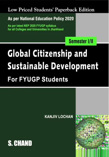 Global Citizenship and Sustainable Development for FYUGP Students Semester I/II - NEP 2020 Jharkhand (9789358704396) - Kanjiv Lochan