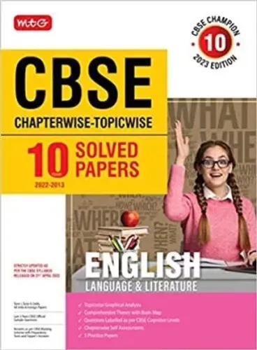 MTG CBSE 10 Years Chapterwise Topicwise Solved Papers Class 10 English language & Literature - CBSE Champion For Exam 2023 (Strictly Updated As Per The CBSE Syllabus