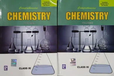 Comprehensive Chemistry for Class 11 (Vol 1 & 2)