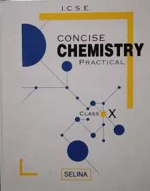 ICSE Concise Practical Chemistry for Class 10