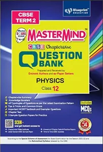 Master Mind CBSE Question Bank – Physics Class 12 |Term 2 | For CBSE Board (Includes MCQs)