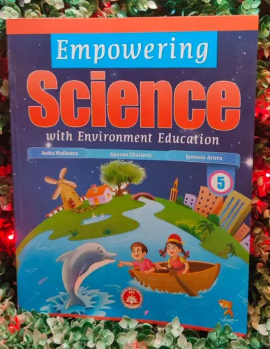 EMPOWERING SCIENCE WITH ENVIRONMENT EDUCATION PART 5