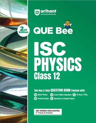 ISC Physics Class 12 Exam | Quick Theory, Exam Pattern Questions & Sample Papers | As per Latest ICSE Syllabus | Que Bee 2nd Edition