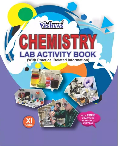 Chemistry Lab Activity Book , Class-XI,(With Practical Related Information), With Free Practical Based Mcq Booklet-cbse-2018-19 (Hard Cover)