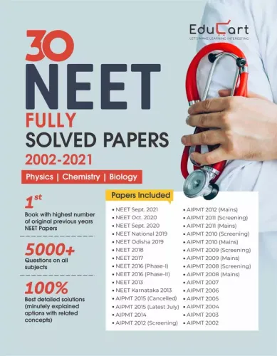 Educart NEET 30 Fully Solved Papers (2002-2021) (Physics, Chemistry & Biology) For 2022 Exam (5000+ questions with explanations)