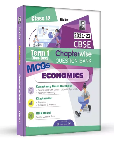 Shivdas CBSE Chapterwise Question Bank with MCQs Class 12 Economics for 2022 Exam (Latest Edition for Term 1)