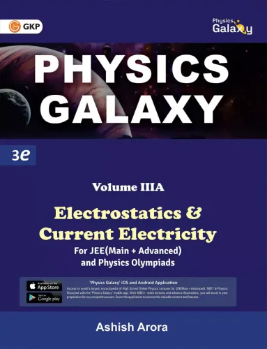 Physics Galaxy Volume 3A for Electrostatics & Current Electricity for JEE (Main + Advanced) and Physics Olympiads