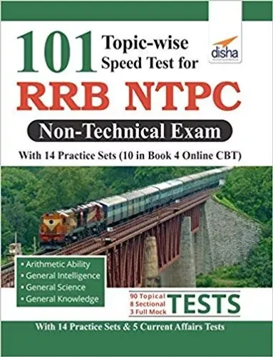 101 Topic-wise Speed Tests for RRB NTPC Non Technical Exam with 14 Practice Sets (10 in book & 4 Online CBT) 2nd Edition