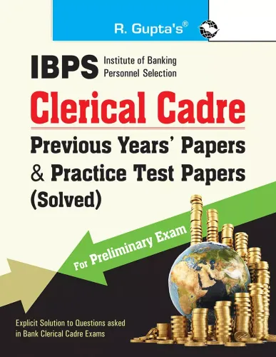 IBPS-Clerical Cadre—Practice Test Papers & Previous Papers (Solved): Practice Test Papers & Previous Papers - CWE