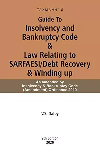 Guide To Insolvency and Bankruptcy Code & Law Relating to SARFAESI/Debt Recovery & Winding up