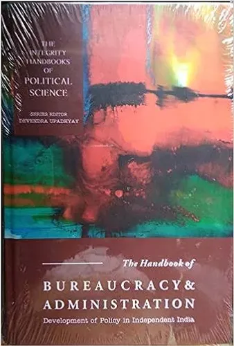 The Handbook of Bureaucracy & Administration ( Development Of Policy In Independent India)