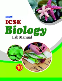 Nova ICSE Lab Manual in Biology : For 2021 Examinations(CLASS 10 )