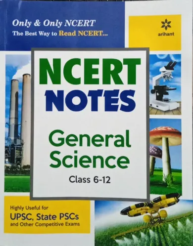 NCERT Notes General Science Class 6-12 (Old+New) for UPSC, State PSC and Other Competitive Exams