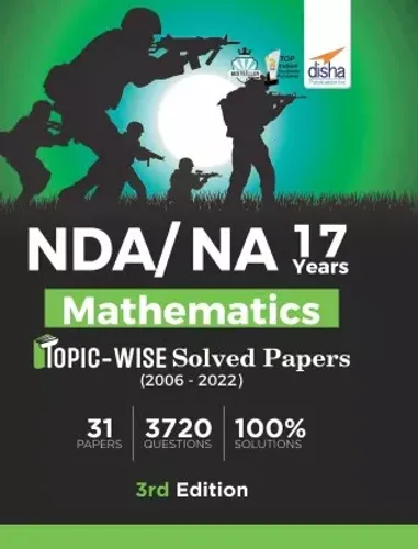 NDA/ NA 17 years Mathematics Topic-wise Solved Papers (2006 - 2022) 3rd Edition