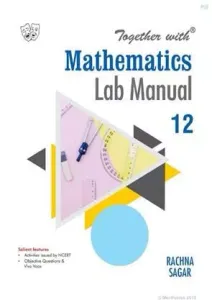 Together with Practical Manual of Mathematics for Class 12
