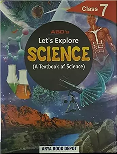 Let's Explore SCIENCE Class - 7 (A Textbook of Science)