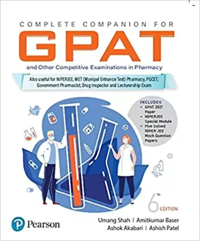 Complete Companion for GPAT and other Competitive Examinations in Pharmacy |For other NIPERJEE, MET and other competitive exams