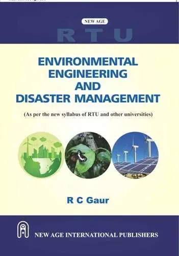 Environmental Engineering and Disaster Management (R.T.U.)