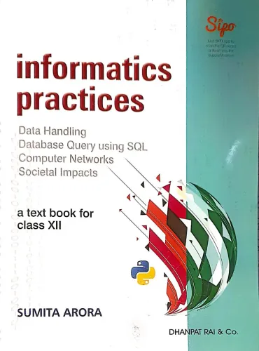 Informatics Practices for class 12 (sumitra Arora) Latest Edition 2024