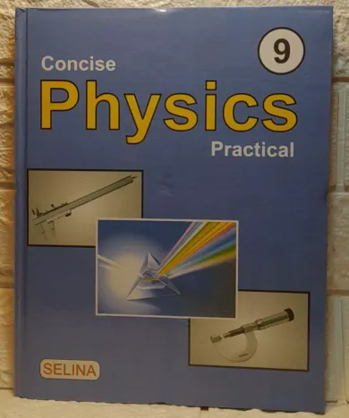 ICSE Concise Physics Practical Lab Manual 09 (Hard Cover)
