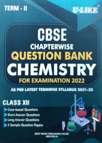 U Like CBSE Term 2 Chemistry Class12 Chapterwise MCQ Question Bank For 2022 Exams